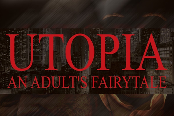 Utopia - An Adults FairyTale